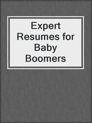 Expert Resumes for Baby Boomers