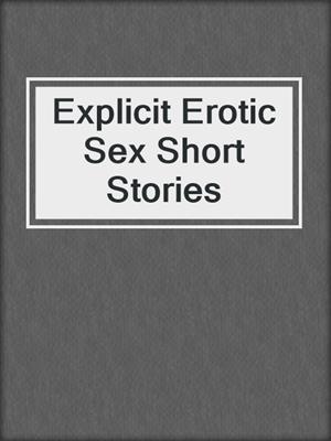 Explicit Erotic Sex Short Stories