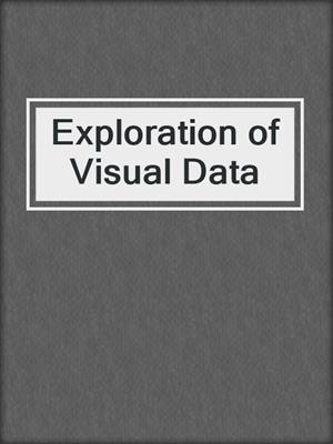 Exploration of Visual Data