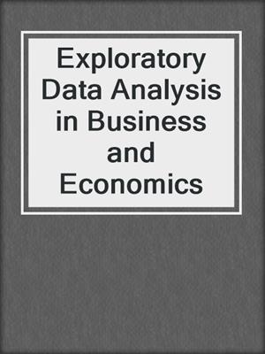 Exploratory Data Analysis in Business and Economics