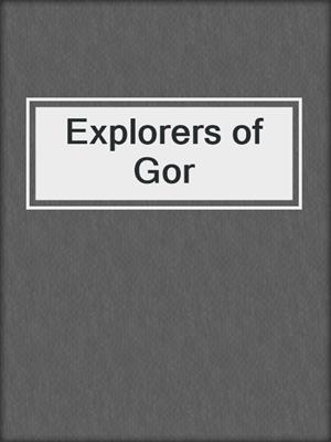 cover image of Explorers of Gor