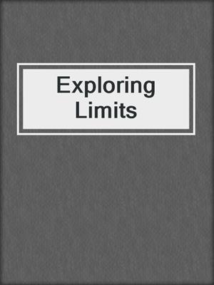 cover image of Exploring Limits