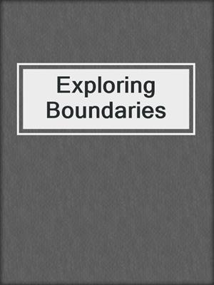 cover image of Exploring Boundaries