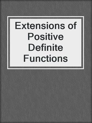 Extensions of Positive Definite Functions