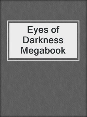 cover image of Eyes of Darkness Megabook