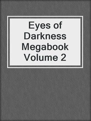 cover image of Eyes of Darkness Megabook Volume 2