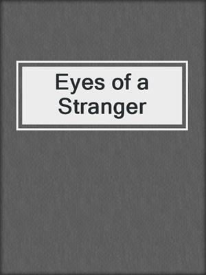 cover image of Eyes of a Stranger