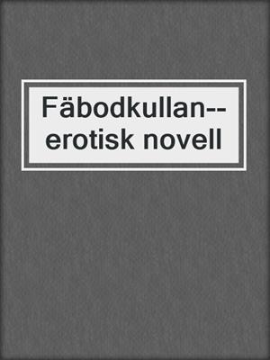 cover image of Fäbodkullan--erotisk novell