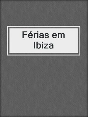 cover image of Férias em Ibiza