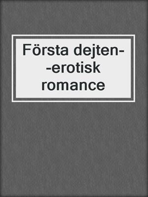 cover image of Första dejten--erotisk romance