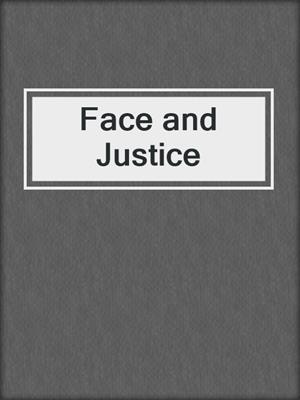 cover image of Face and Justice