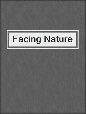 cover image of Facing Nature