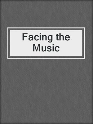 Facing the Music