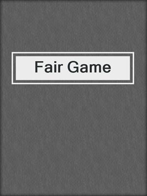 cover image of Fair Game