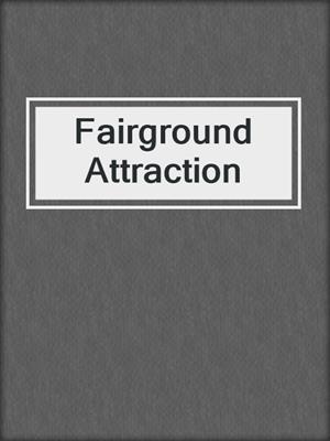 cover image of Fairground Attraction