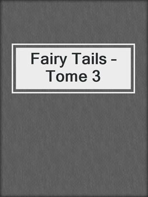 cover image of Fairy Tails – Tome 3