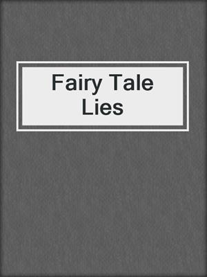 cover image of Fairy Tale Lies