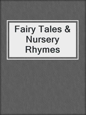 Fairy Tales & Nursery Rhymes