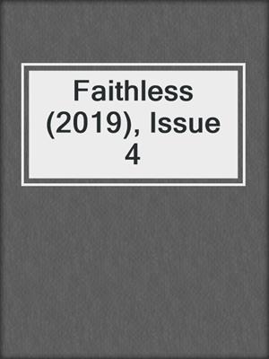 cover image of Faithless (2019), Issue 4