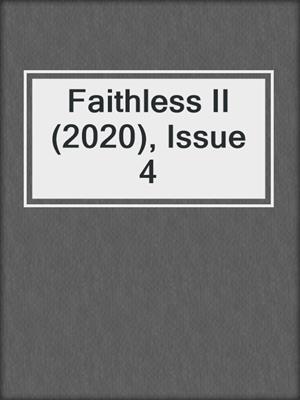 cover image of Faithless II (2020), Issue 4