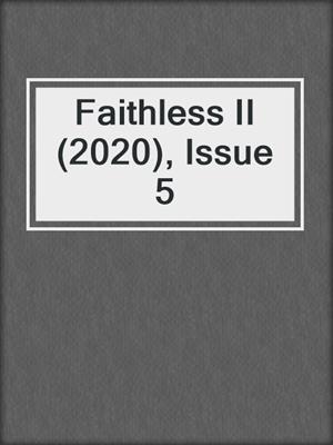 cover image of Faithless II (2020), Issue 5