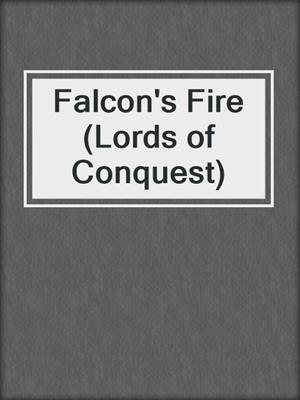 Falcon's Fire (Lords of Conquest)