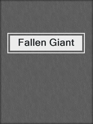 cover image of Fallen Giant