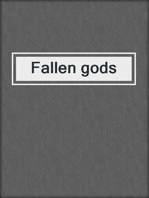 Fallen gods