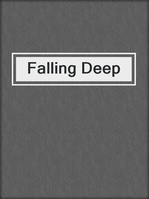 cover image of Falling Deep