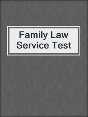 Family Law Service Test