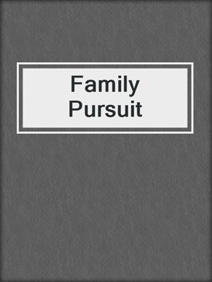 cover image of Family Pursuit