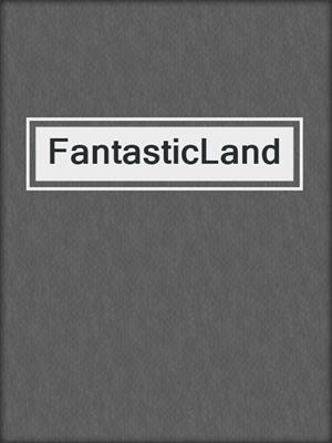 FantasticLand