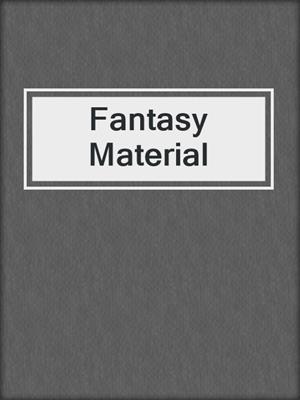 cover image of Fantasy Material