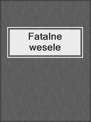 Fatalne wesele