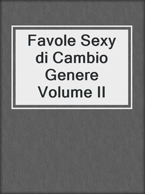 Favole Sexy di Cambio Genere Volume II