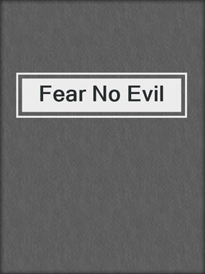 cover image of Fear No Evil