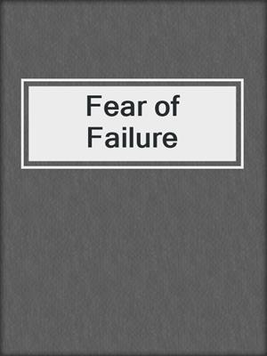 Fear of Failure