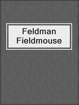 Feldman Fieldmouse