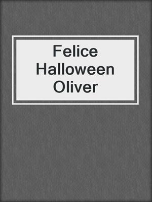 cover image of Felice Halloween Oliver