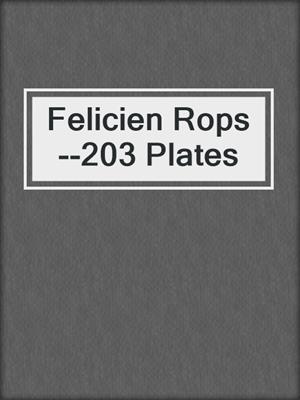 cover image of Felicien Rops--203 Plates