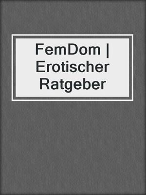 cover image of FemDom | Erotischer Ratgeber