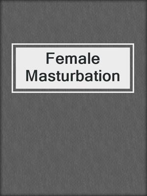 Female Masturbation