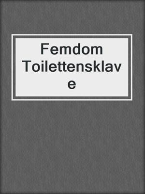 cover image of Femdom Toilettensklave