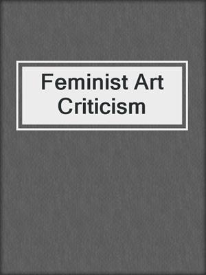 cover image of Feminist Art Criticism