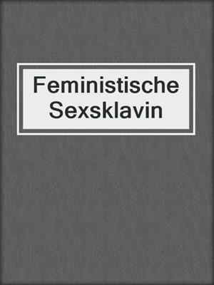 cover image of Feministische Sexsklavin