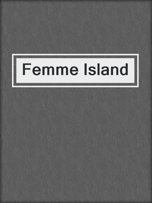 cover image of Femme Island