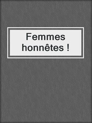 cover image of Femmes honnêtes !