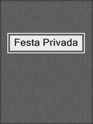 cover image of Festa Privada