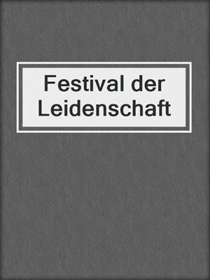 cover image of Festival der Leidenschaft