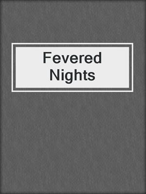 cover image of Fevered Nights
